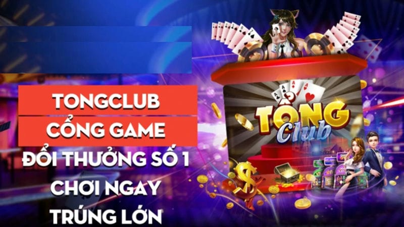 Đánh giá sơ bộ về Tongclub để người chơi trải nghiệm hiệu quả